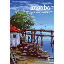 Kasaba - Özgür Aras Büyüktanır - Luna Yayınları