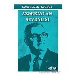 Azerbaycan Sevdalısı - Şemseddin Kuzeçi - Gülnar Yayınları