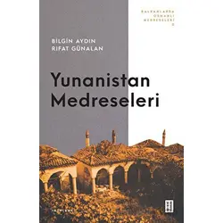 Yunanistan Medreseleri - Rıfat Günalan - Ketebe Yayınları
