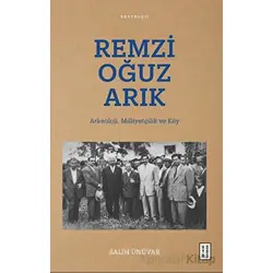 Remzi Oğuz Arık - Salih Ünüvar - Ketebe Yayınları