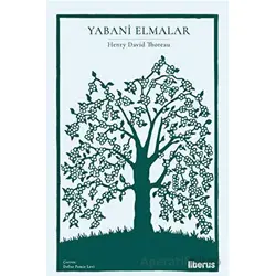 Yabani Elmalar - Henry David Thoreau - Liberus Yayınları