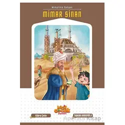 Mimarinin Sultanı Mimar Sinan - Kübra Çetin - Kaşif Çocuk Yayınları