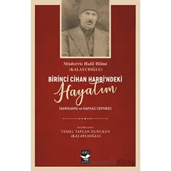 Birici Cihan Harbindeki Hayatım - Kolektif - Arı Sanat Yayınevi