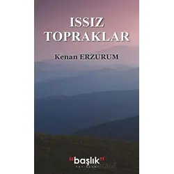 Issız Topraklar - Kenan Erzurum - Başlık Yayınları