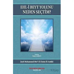 Ehl-i Beyt Yolunu Neden Seçtim?
