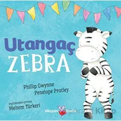 Utangaç Zebra - Penelope Pratley - Okuyan Koala