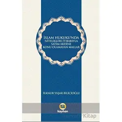 İslam Hukukunda Nitelikleri İtibarıyla Satım Akdine Konu Olamayan Mallar