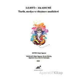 LGBTİ+ Akademi: Tarih, Medya ve Düşünce Analizleri - Oğuzhan Uzun - Paradigma Akademi Yayınları
