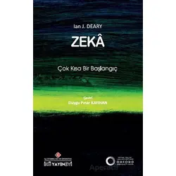 Zeka: Çok Kısa Bir Başlangıç - Ian J. Deary - İstanbul Kültür Üniversitesi - İKÜ Yayınevi