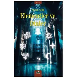 Elementler ve Dinler - Ercan Çelik - İzan Yayıncılık