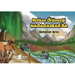 Pelikan Örümceği Madagaskar’da - Şemsinur Arıcı - Parya Kitap