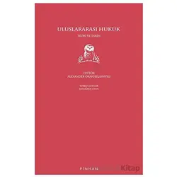 Uluslararası Hukuk - Alexander Orakhelashvili - Pinhan Yayıncılık