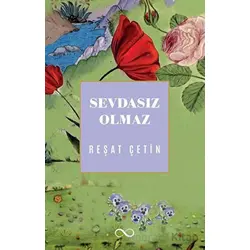 Sevdasız Olmaz - Reşat Çetin - Bengisu Yayınları