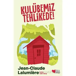 Kulübemiz Tehlikede! - Jean-Claude Lalumiere - Can Çocuk Yayınları