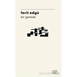 Bir Gemide - Ferit Edgü - Everest Yayınları