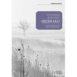 Geçen Salı - Wolfgang Borchert - Everest Yayınları