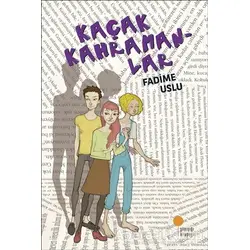 Kaçak Kahramanlar - Fadime Uslu - Günışığı Kitaplığı
