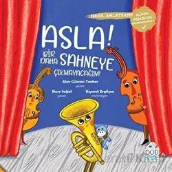 Asla Bir Daha Sahneye Çıkmayacağım - Buse Sağat - Pötikare Yayıncılık