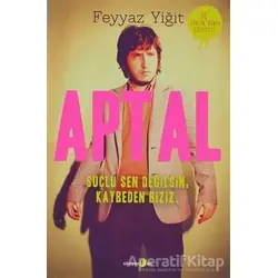 Aptal - Feyyaz Yiğit - Okuyan Us Yayınları