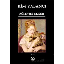 Kim Yabancı - Züleyha Şener - Myrina Yayınları
