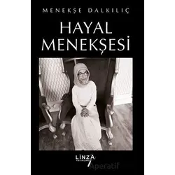Hayal Menekşesi - Menekşe Dalkılıç - Linza Yayınları