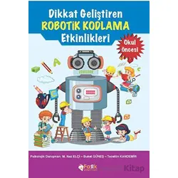Dikkat Geliştiren Robotik Kodlama Etkinlikleri - Tacettin Kandemir - Fark Yayınları
