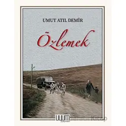 Özlemek - Umut Atıl Demir - Uyum Yayınları