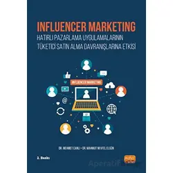 Influencer Marketing - Hatırlı Pazarlama Uygulamalarının Tüketici Satın Alma Davranışlarına Etkisi