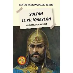 Sultan II. Kılıçarslan - Mustafa Cankurt - Çıra Yayınları
