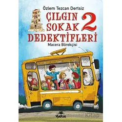 Çılgın Sokak Dedektifleri 2 - Macera Börekçisi - Özlem Tezcan Dertsiz - Yakın Kitabevi