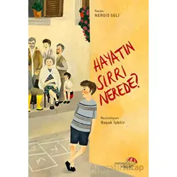 Hayatın Sırrı Nerede? - Nergis Seli - Paraşüt Kitap