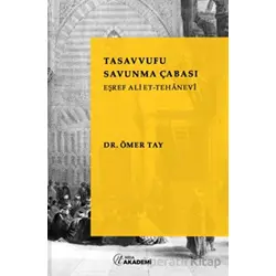 Tasavvufu Savunma Çabası: Eşref Ali Et - Tehanevi - Ömer Tay - Nida Yayıncılık