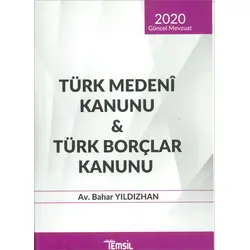 Türk Medeni Kanunu - Türk Borçlar Kanunu (2020 Güncel Mevzuat) - Bahar Yıldızhan - Temsil Kitap