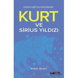 Kurt Ve Sirius Yıldızı - Nuray Bilgili - Kripto Basım Yayın