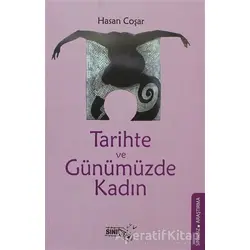 Tarihte ve Günümüzde Kadın - Hasan Coşar - Sınırsız Kitap