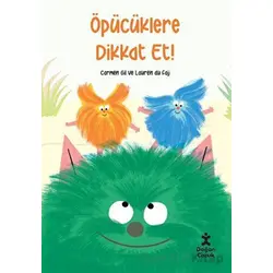 Öpücüklere Dikkat Et - Carmen Gil - Doğan Çocuk