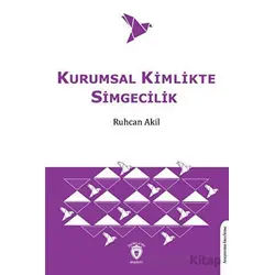 Kurumsal Kimlikte Simgecilik - Ruhcan Akil - Dorlion Yayınları