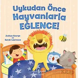 Uykudan Önce Hayvanlarla Eğlence! - Joshua George - İş Bankası Kültür Yayınları