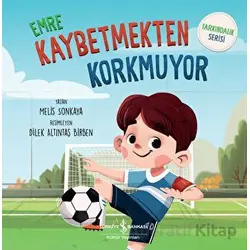 Emre Kaybetmekten Korkmuyor - Melis Sonkaya - İş Bankası Kültür Yayınları