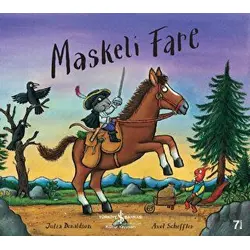 Maskeli Fare - Julia Donaldson - İş Bankası Kültür Yayınları