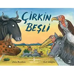 Çirkin Beşli - Julia Donaldson - İş Bankası Kültür Yayınları