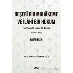 Beşeri Bir Muhakeme ve İlahi Bir Hüküm - İsmail Süphandağı - Gece Kitaplığı