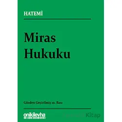 Miras Hukuku - Hüseyin Hatemi - On İki Levha Yayınları