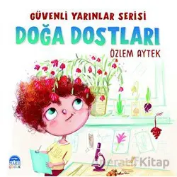 Güvenli Yarınlar Serisi Doğa Dostları - Özlem Aytek - Martı Çocuk Yayınları