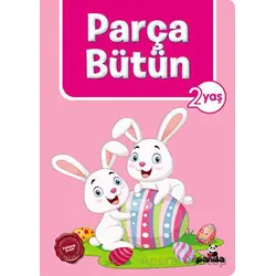 2 Yaş Parça Bütün - Afife Çoruk - Beyaz Panda Yayınları