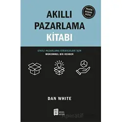 Akıllı Pazarlama Kitabı - Dan White - Mona Kitap