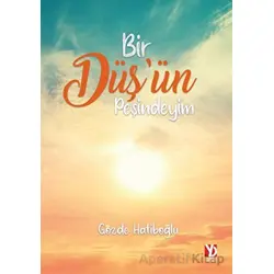 Bir Düşün Peşindeyim - Gözde Hatiboğlu - Yazardan Direkt Yayınevi