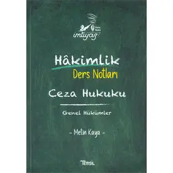 İmtiyaz Hakimlik Ders Notları Ceza Hukuku Genel Hükümler - Metin Kaya - Temsil Kitap