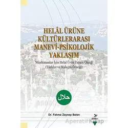 Helal Ürüne Kültürlerarası Manevi-Psikolojik Yaklaşım - Fatıma Zeynep Belen - Grafiker Yayınları