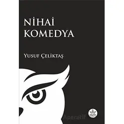 Nihai Komedya - Yusuf Çeliktaş - Elpis Yayınları